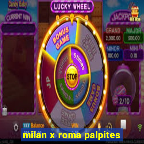 milan x roma palpites